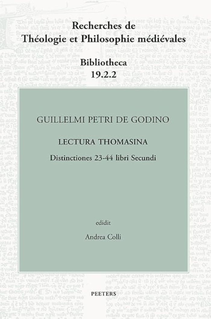Couverture du livre « GUILLELMI PETRI DE GODINO LECTURA THOMASINA. DISTINCTIONES 23-44 LIBRI SECUNDI » de A. Colli, librairie Les Contes Infusés à Corte
