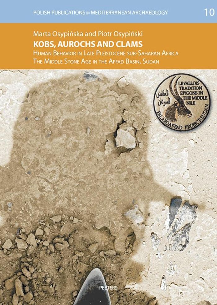 Couverture du livre « KOBS, AUROCHS AND CLAMS - HUMAN BEHAVIOR IN LATE PLEISTOCENE SUB-SAHARAN AFRICA. THE MIDDLE STONE AG » de Osypinska/osypinski, librairie Les Contes Infusés à Corte