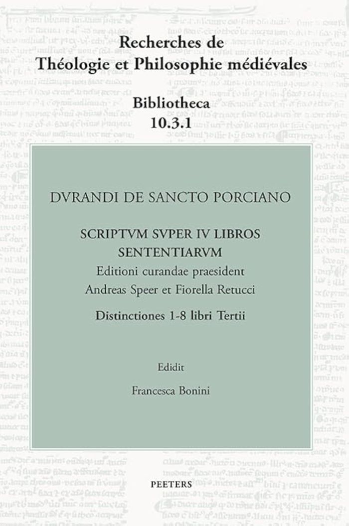 Couverture du livre « DURANDI DE SANCTO PORCIANO SCRIPTUM SUPER IV LIBROS SENTENTIARUM. DISTINCTIONES 1-8 LIBRI TERTII » de F. Bonini, librairie Les Contes Infusés à Corte