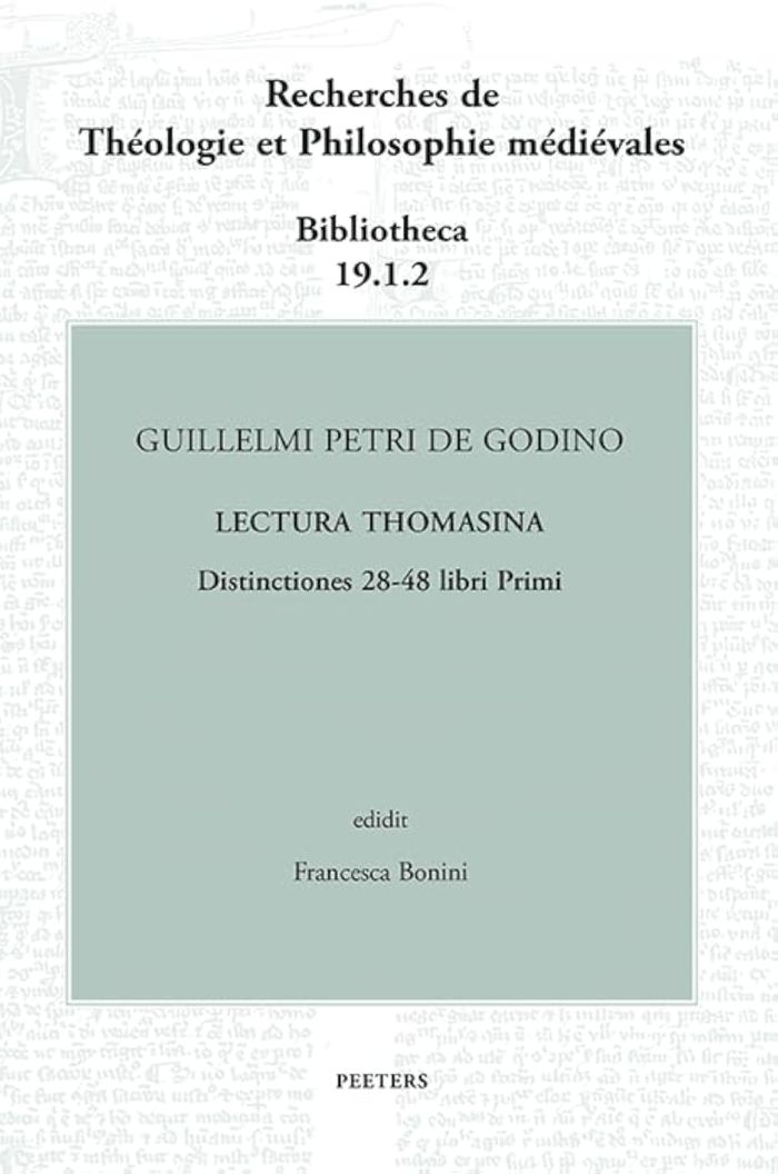 Couverture du livre « GUILLELMI PETRI DE GODINO LECTURA THOMASINA. DISTINCTIONES 28-48 LIBRI PRIMI » de F. Bonini, librairie Les Contes Infusés à Corte