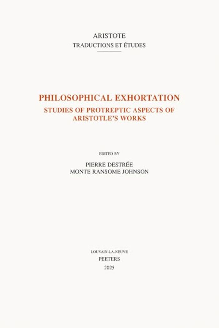 Couverture du livre « PHILOSOPHICAL EXHORTATION - STUDIES OF PROTREPTIC ASPECTS OF ARISTOTLE'S WORKS », librairie Les Contes Infusés à Corte