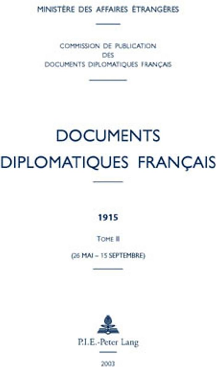 Couverture du livre « DOCUMENTS DIPLOMATIQUES FRANCAIS - 1915 - TOME II (26 MAI - 15 SEPTEMBRE) » de Ministere Des Affair, librairie Les Contes Infusés à Corte