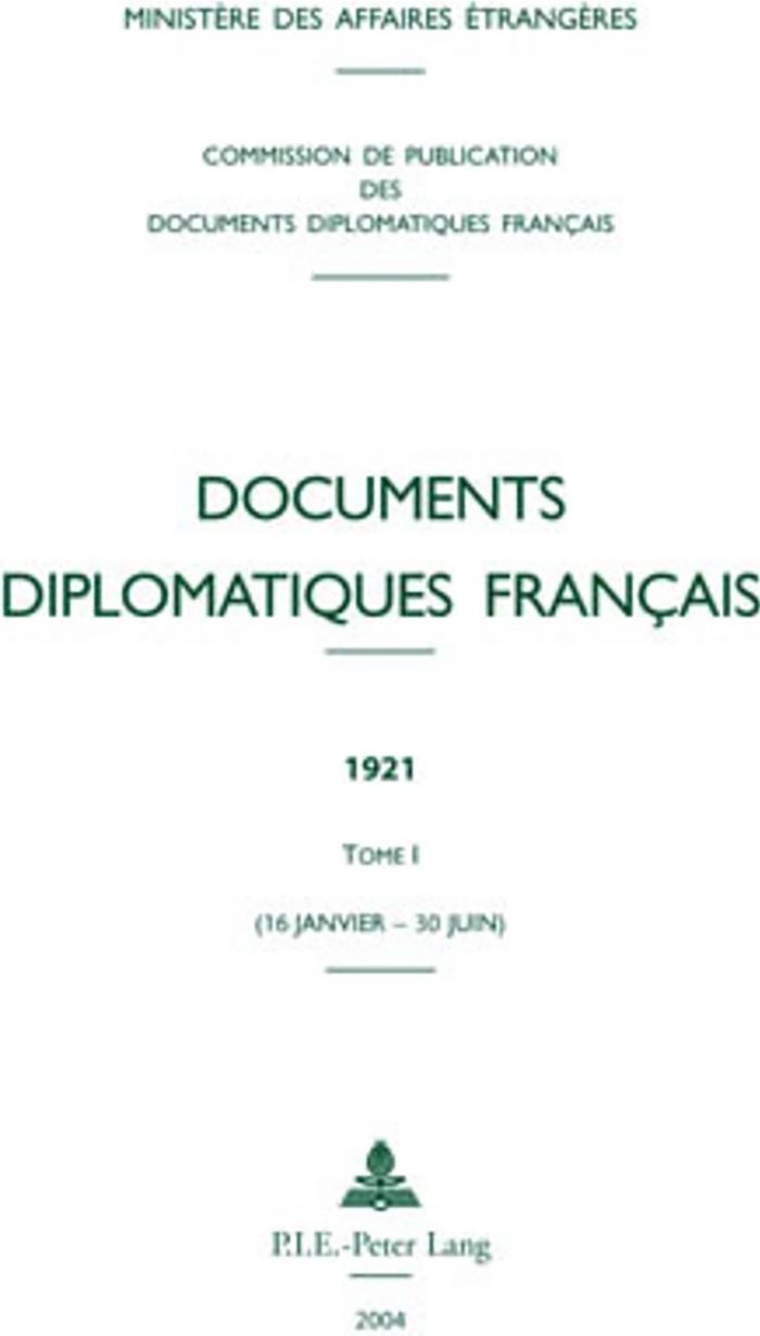 Couverture du livre « DOCUMENTS DIPLOMATIQUES FRANCAIS - 1921 - TOME I (16 JANVIER - 30 JUIN) », librairie Les Contes Infusés à Corte