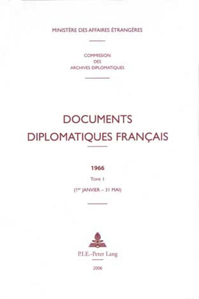 Couverture du livre « DOCUMENTS DIPLOMATIQUES FRANCAIS - 1966 - TOME I (1ER JANVIER - 31 MAI) » de Ministere Des Affair, librairie Les Contes Infusés à Corte