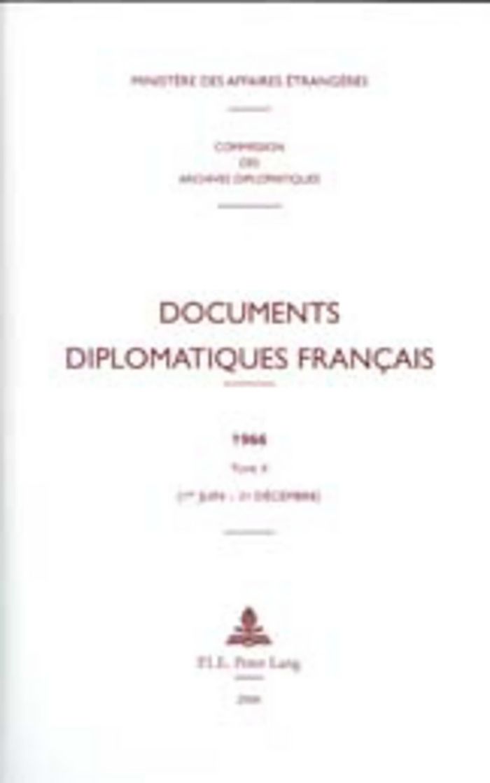 Couverture du livre « DOCUMENTS DIPLOMATIQUES FRANCAIS - 1966 - TOME II (1ER JUIN - 31 DECEMBRE) » de Ministere Des Affair, librairie Les Contes Infusés à Corte