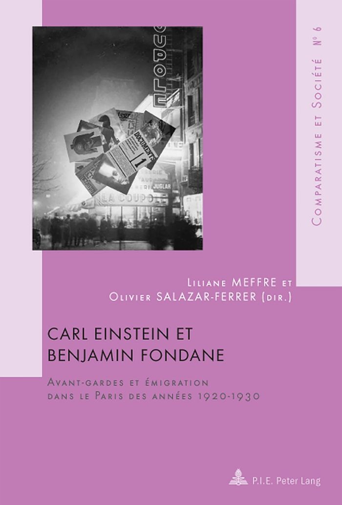 Couverture du livre « CARL EINSTEIN ET BENJAMIN FONDANE - AVANT-GARDES ET EMIGRATION DANS LE PARIS DES ANNEES 1920-1930 » de Liliane Meffre, librairie Les Contes Infusés à Corte