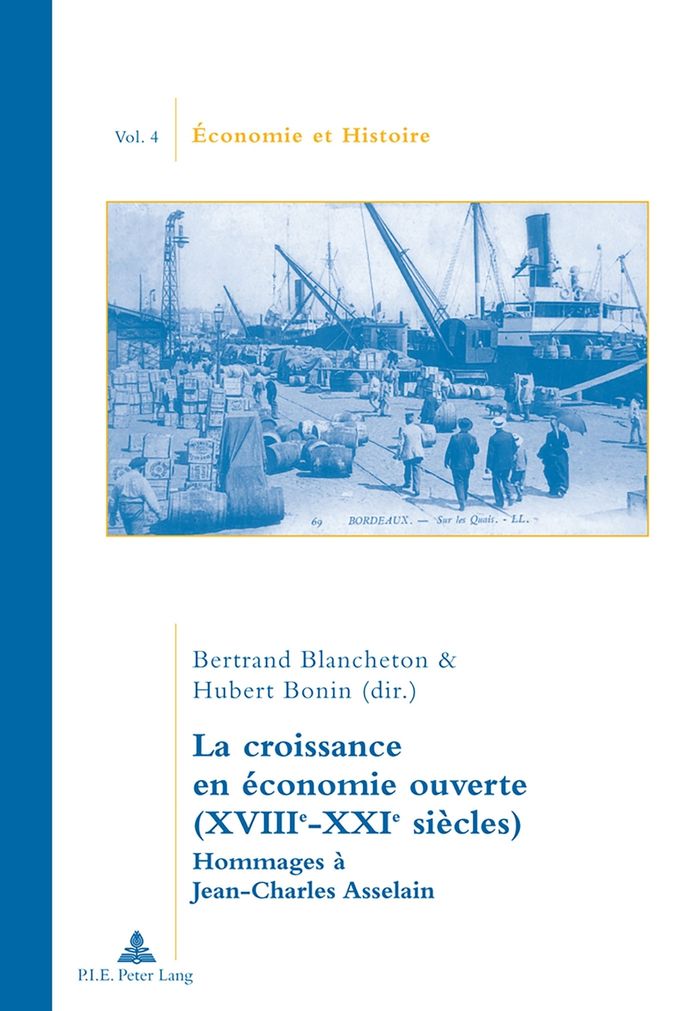 Couverture du livre « LA CROISSANCE EN ECONOMIE OUVERTE (XVIIIE-XXIE SIECLES) - HOMMAGES A JEAN-CHARLES ASSELAIN » de Bertrand Blancheton, librairie Les Contes Infusés à Corte