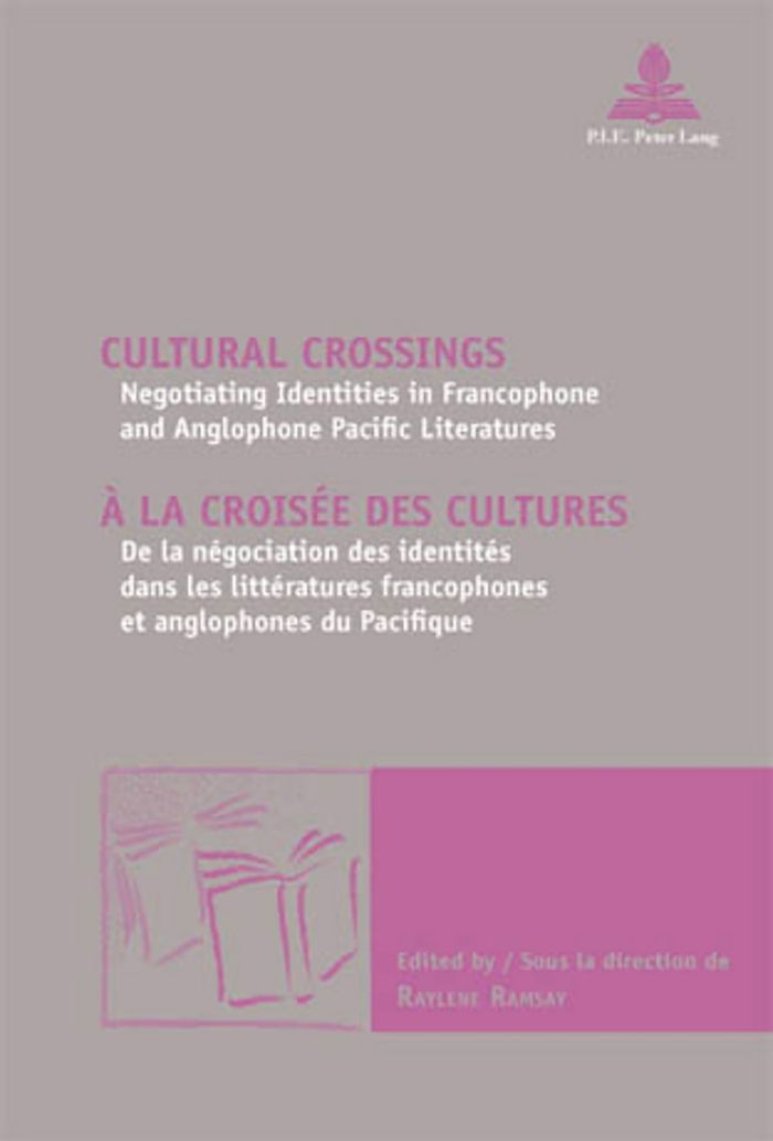 Couverture du livre « CULTURAL CROSSINGS A LA CROISEE DES CULTURES - NEGOTIATING IDENTITIES IN FRANCOPHONE AND ANGLOPHONE » de Raylene Ramsay, librairie Les Contes Infusés à Corte