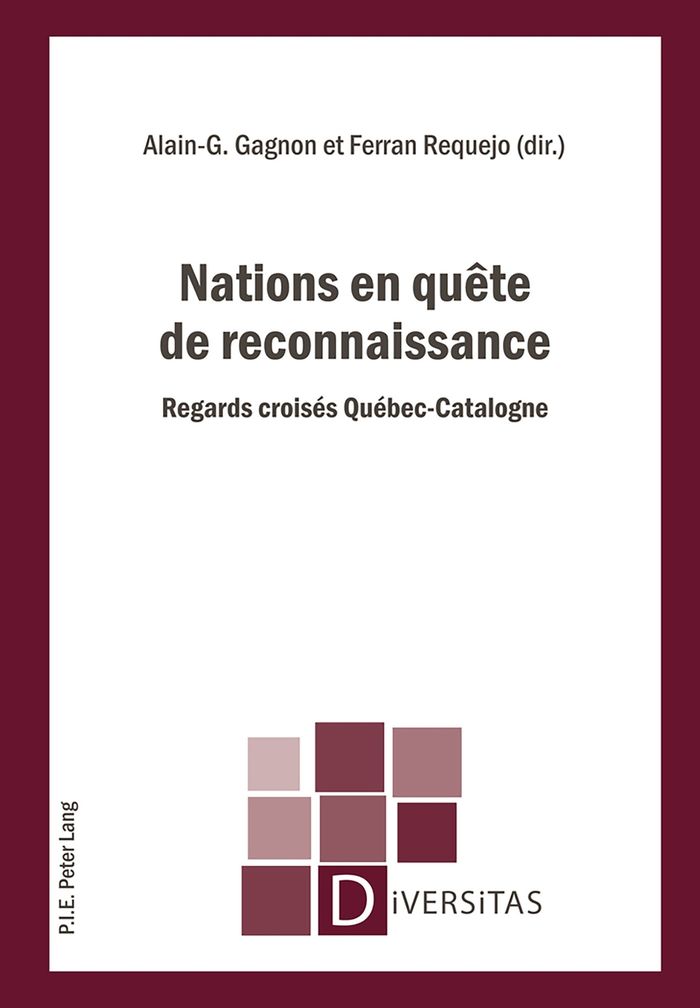 Couverture du livre « NATIONS EN QUETE DE RECONNAISSANCE - REGARDS CROISES QUEBEC-CATALOGNE » de Alain-G. Gagnon, librairie Les Contes Infusés à Corte