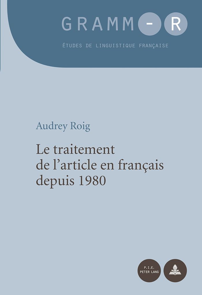 Couverture du livre « LE TRAITEMENT DE L'ARTICLE EN FRANCAIS DEPUIS 1980 » de Audrey Roig, librairie Les Contes Infusés à Corte