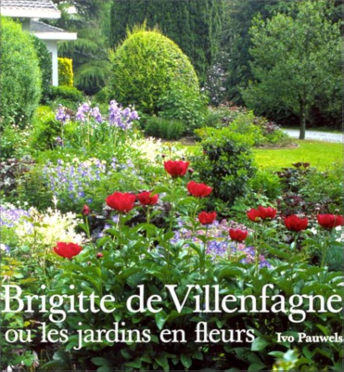 Couverture du livre « BRIGITTE DE VILLENFAGNE, OU LES JARDINS EN FLEUR » de Ivo Pauwels, librairie Les Contes Infusés à Corte