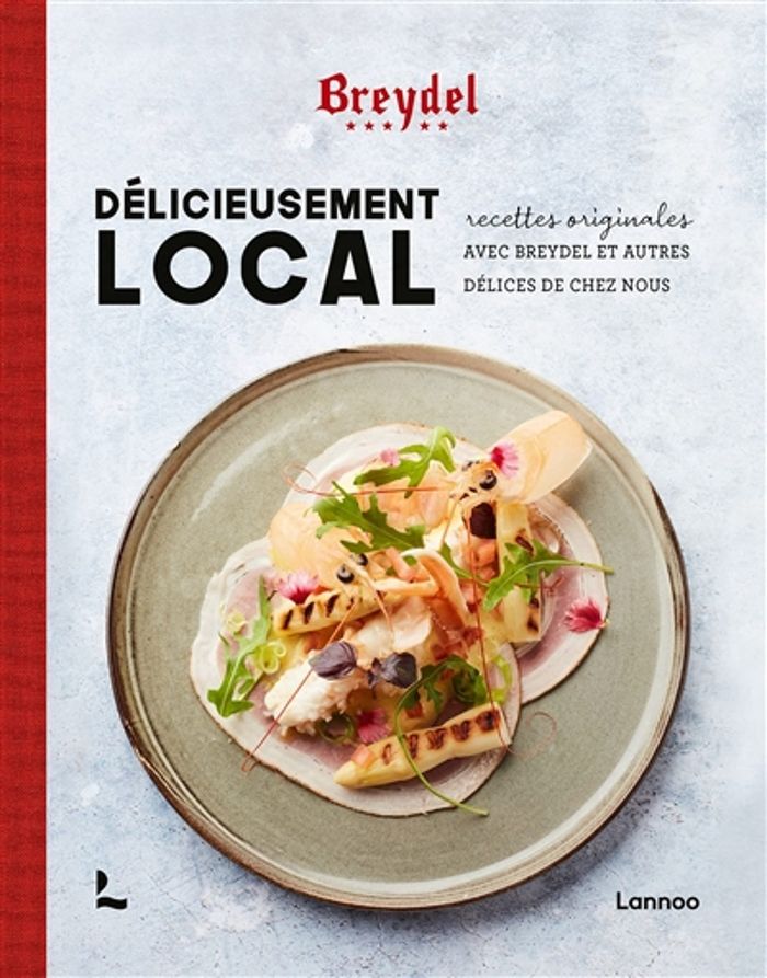 Couverture du livre « DELICIEUSEMENT LOCAL - RECETTES ORIGINALES AVEC BREYDEL ET AUTRES DELICES DE CHEZ NOUS », librairie Les Contes Infusés à Corte