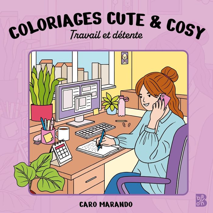 Couverture du livre « COLORIAGES CUTE & COSY - TRAVAIL ET DETENTE », librairie Les Contes Infusés à Corte