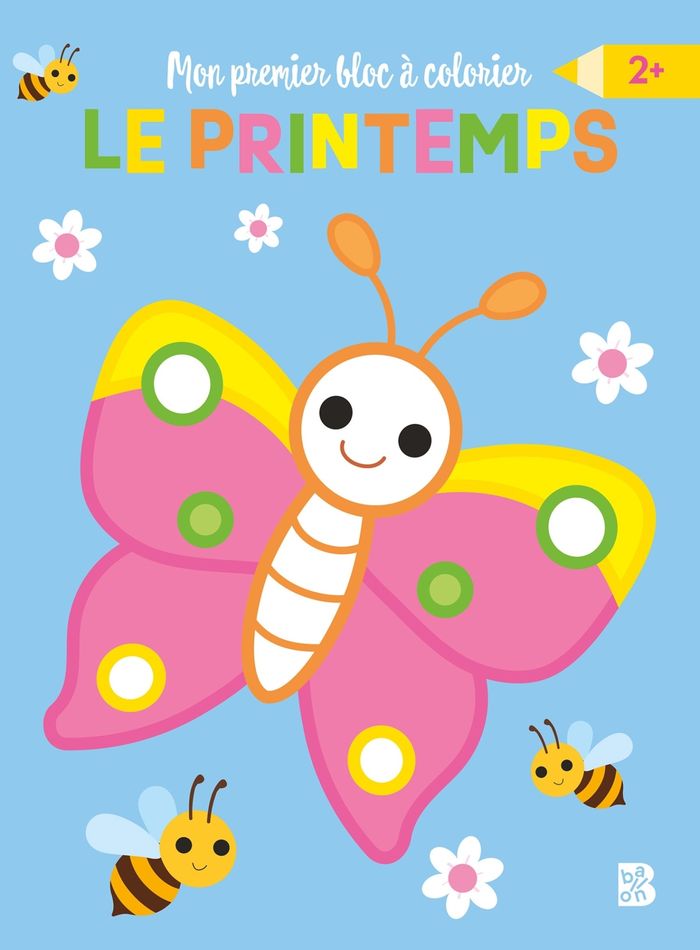 Couverture du livre « MON PREMIER BLOC A COLORIER - LE PRINTEMPS » de Xxx, librairie Les Contes Infusés à Corte