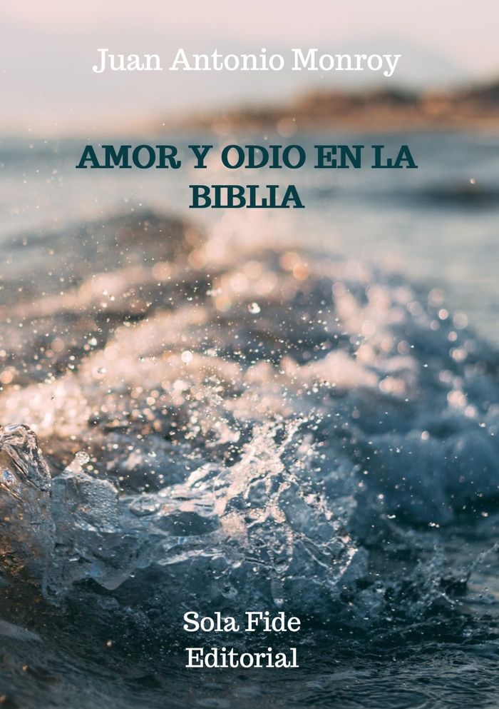Couverture du livre « AMOR Y ODIO EN LA BIBLIA » de Monroy Juan Antonio, librairie Les Contes Infusés à Corte