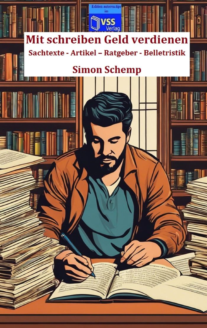Couverture du livre « MIT SCHREIBEN GELD VERDIENEN - SACHTEXTE - ARTIKEL - RATGEBER - BELLETRISTIK » de Simon Schemp, librairie Les Contes Infusés à Corte