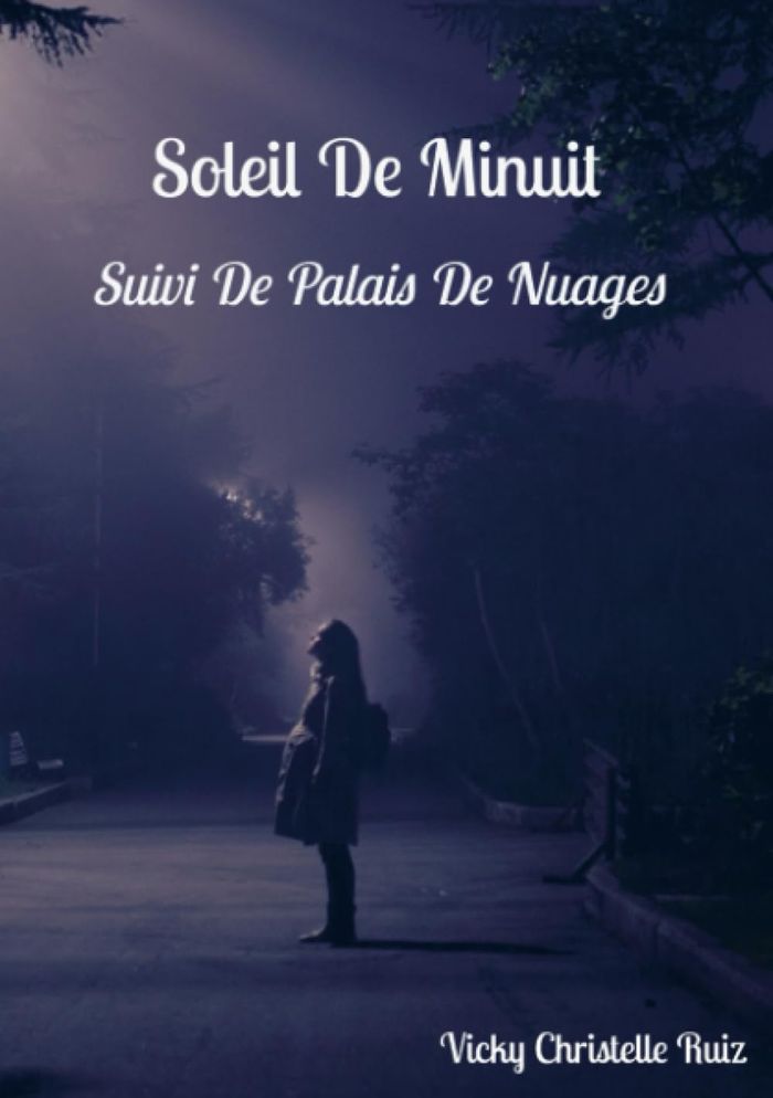 Couverture du livre « Soleil de minuit : suivi de Palais de nuages » de Vicky Christelle Ruiz, librairie Les Contes Infusés à Corte