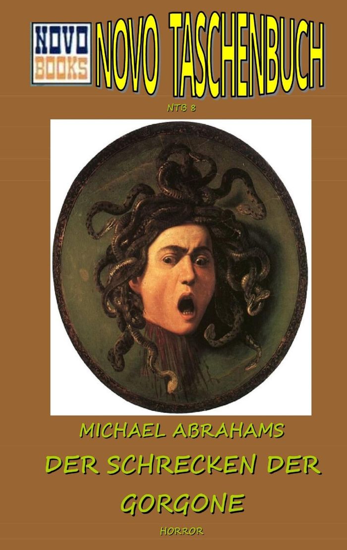 Couverture du livre « DER SCHRECKEN DER GORGONE - HORROR-KRIMI » de Michael Abrahams, librairie Les Contes Infusés à Corte