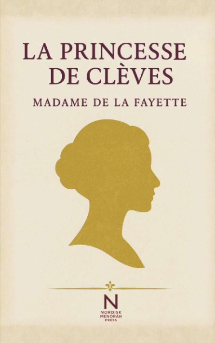 Couverture du livre « LA PRINCESSE DE CLEVES - LE PREMIER GRAND ROMAN PSYCHOLOGIQUE DE LA LITTERATURE FRANCAISE » de De La Fayette Madame, librairie Les Contes Infusés à Corte