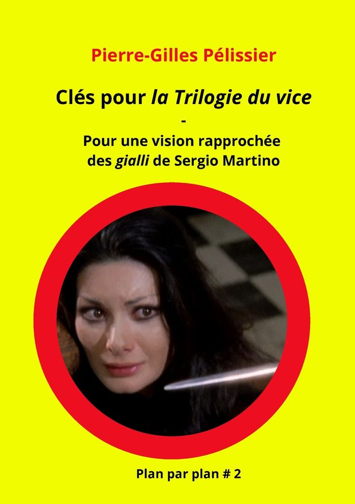 Couverture du livre « CLES POUR LA TRILOGIE DU VICE - POUR UNE VISION RAPPROCHEE DES GIALLI DE SERGIO MARTINO », librairie Les Contes Infusés à Corte