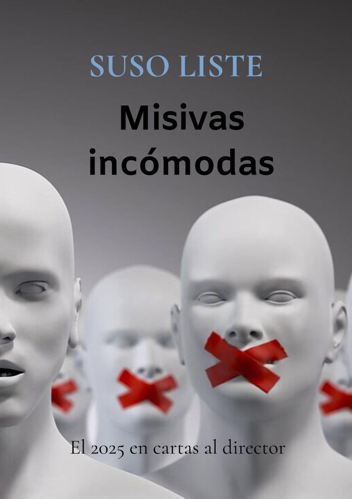 Couverture du livre « MISIVAS INCOMODAS - EL 2025 EN CARTAS AL DIRECTOR », librairie Les Contes Infusés à Corte