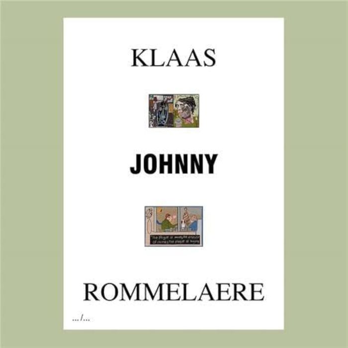 Couverture du livre « KLAAS ROMMELAERE JOHNNY /ANGLAIS » de Klaas Rommelaere, librairie Les Contes Infusés à Corte