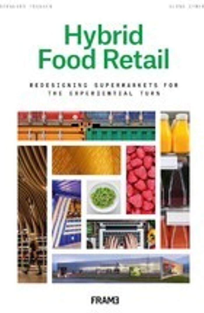 Couverture du livre « HYBRID FOOD RETAIL REDESIGNING SUPERMARKETS FOR THE EXPERIENTIAL TURN /ANGLAIS » de Bernhard Franken, librairie Les Contes Infusés à Corte