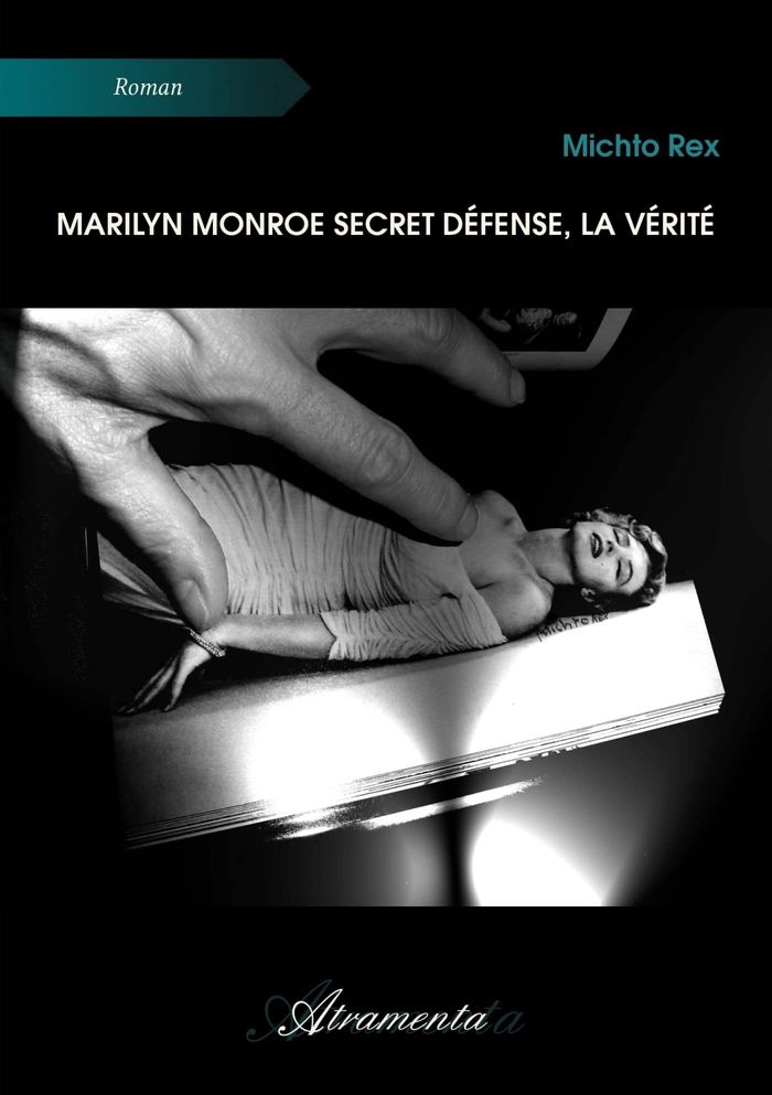 Couverture du livre « MARILYN MONROE SECRET DEFENSE, LA VERITE » de Michto Rex, librairie Les Contes Infusés à Corte