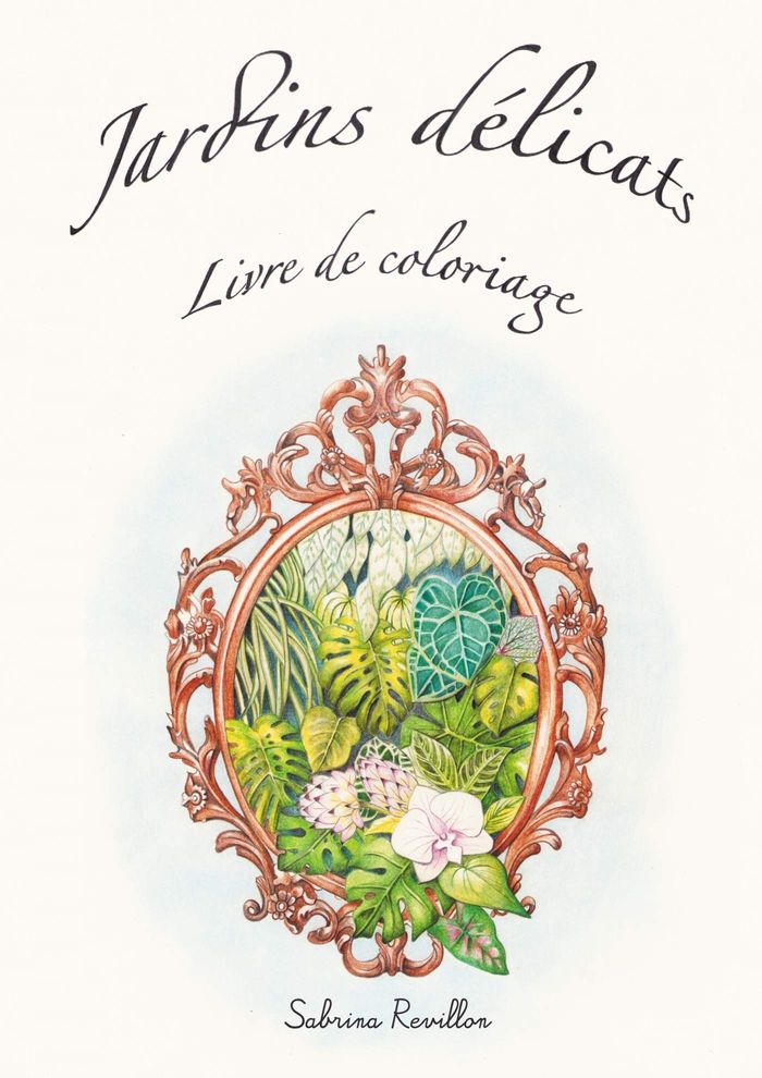 Couverture du livre « JARDINS DELICATS - LIVRE DE COLORIAGE », librairie Les Contes Infusés à Corte