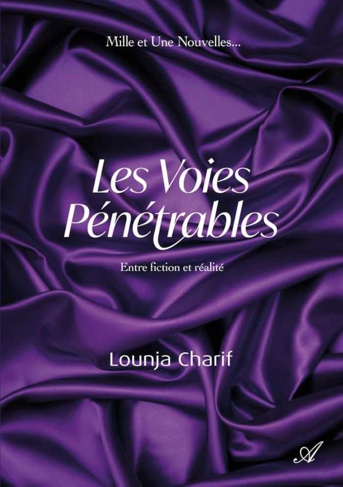 Couverture du livre « LES VOIES PENETRABLES - ENTRE FICTION ET REALITE » de Lounja Charif, librairie Les Contes Infusés à Corte