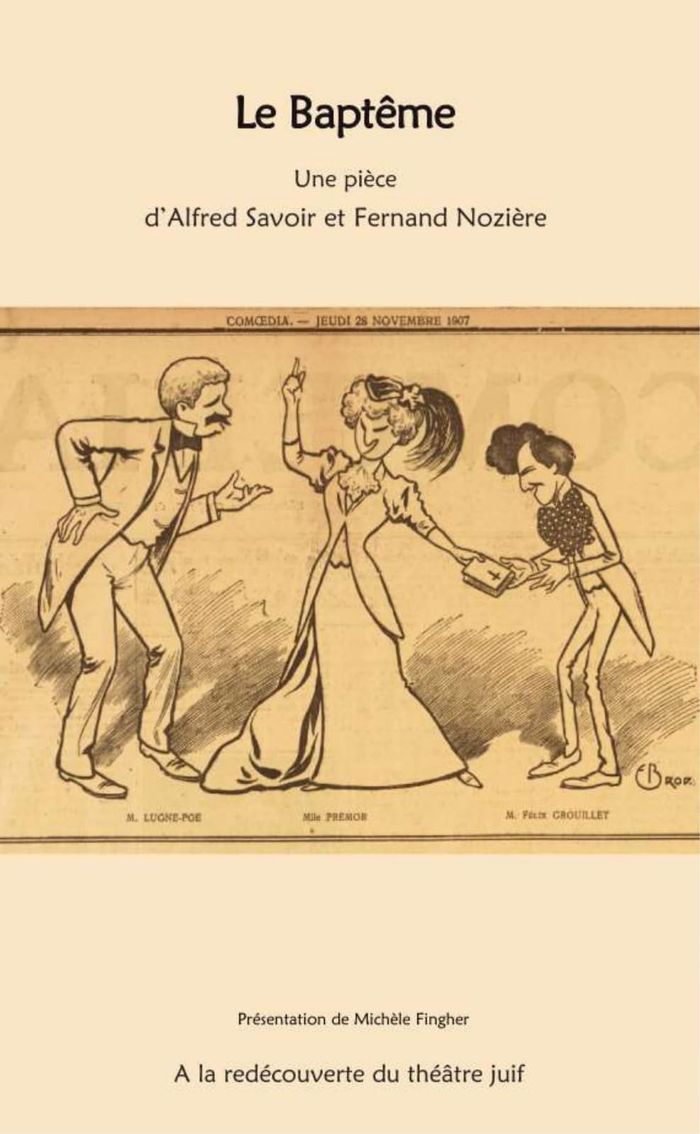 Couverture du livre « THEATRE JUIF - T02 - LE BAPTEME - UNE PIECE D'ALFRED SAVOIR ET FERNAND NOZIERE » de Savoir/noziere, librairie Les Contes Infusés à Corte