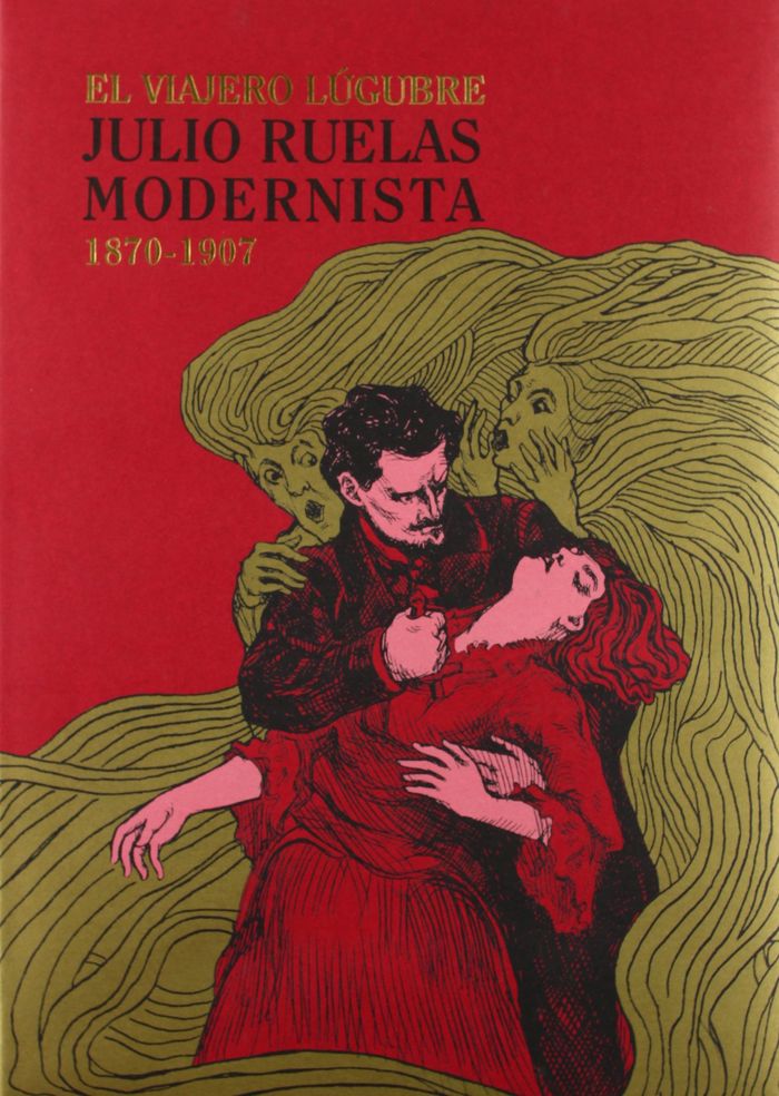 Couverture du livre « JULIO RUELAS MEXICAN MODERNIST THE LUGUBRIOUS TRAVELER /ANGLAIS » de Monsivais, librairie Les Contes Infusés à Corte