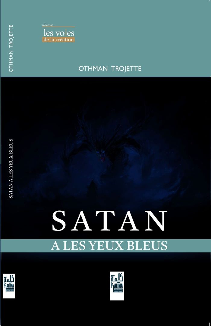 Couverture du livre « SATAN A LES YEUX BLEUS » de Othmane Trojette, librairie Les Contes Infusés à Corte