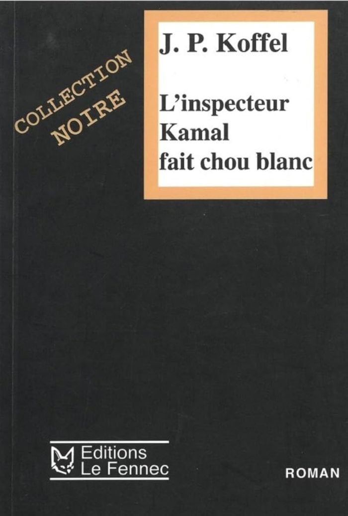 Couverture du livre « L'INSPECTEUR KAMAL FAIT CHOU BLANC », librairie Les Contes Infusés à Corte