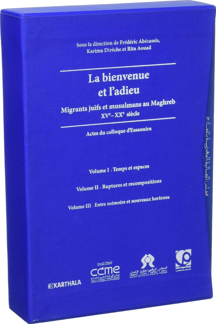 Couverture du livre « COFFRET 3 VOL LA BIENVENUE ET L'ADIEU MIGRANTS JUIFS ET MUSULMANS AU MAGHREB XV XX SIECLE » de Xxx, librairie Les Contes Infusés à Corte