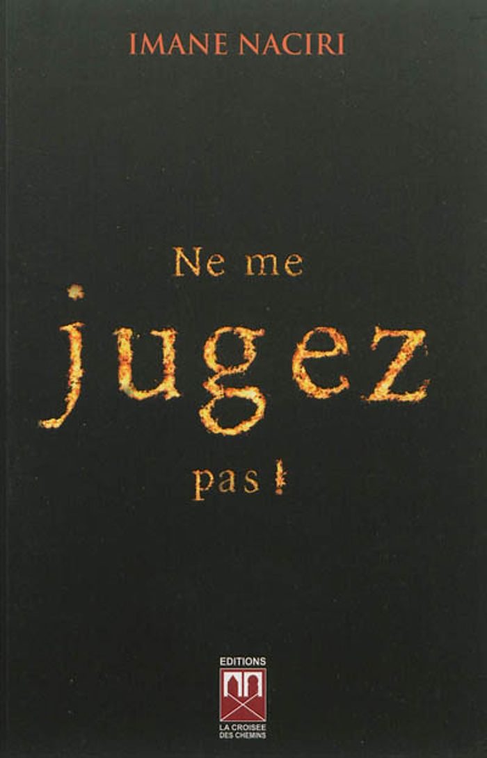 Couverture du livre « NE ME JUGEZ PAS » de Xxx, librairie Les Contes Infusés à Corte