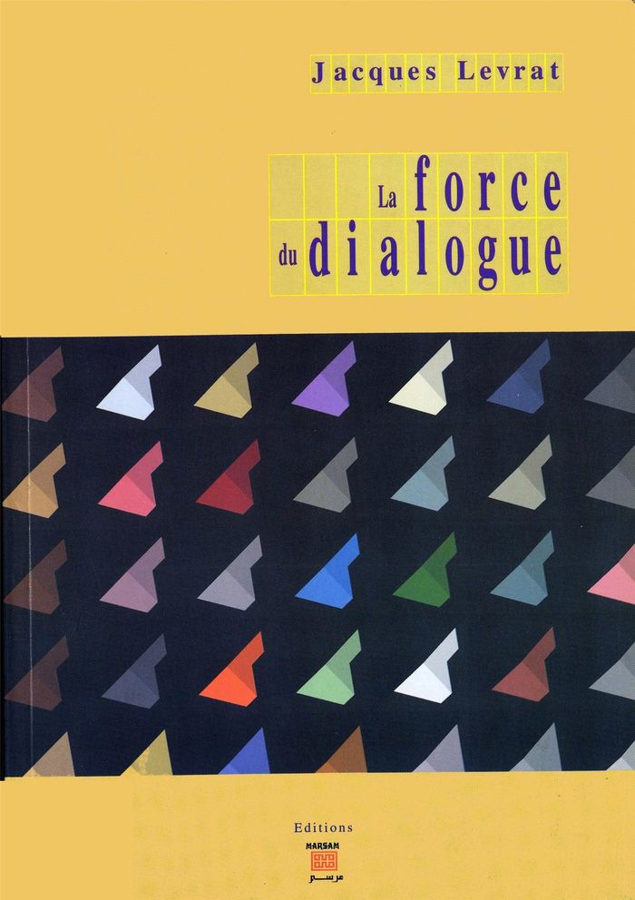 Couverture du livre « LA FORCE DU DIALOGUE », librairie Les Contes Infusés à Corte
