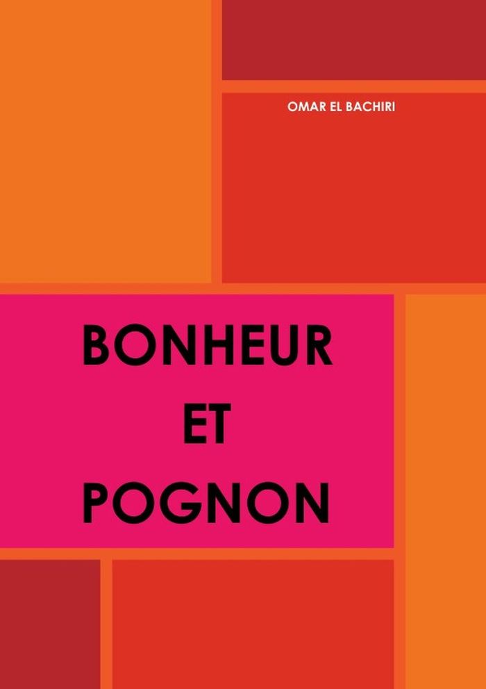 Couverture du livre « BONHEUR ET POGNON » de El Bachiri Omar, librairie Les Contes Infusés à Corte