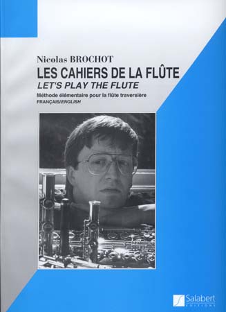 Couverture du livre « NICOLAS BROCHOT : LES CAHIERS DE LA FLUTE (CAHIERS 1 A 4) - FLUTE TRAVERSIERE » de Brochot Nicolas, librairie Les Contes Infusés à Corte