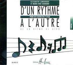 Couverture du livre « D'UN RYTHME A L'AUTRE 2 - FORMATION MUSICALE --- CD SEUL - AUDIO » de Lamarque/goudard, librairie Les Contes Infusés à Corte