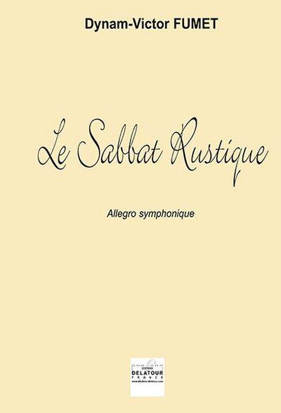 Couverture du livre « LE SABBAT RUSTIQUE (ALLEGRO SYMPHONIQUE) - CONDUCTEUR » de Dynam-Victor Fumet, librairie Les Contes Infusés à Corte