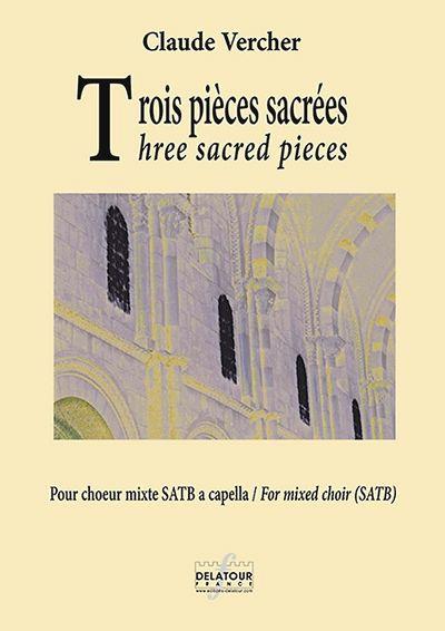 Couverture du livre « TROIS PIECES SACREES POUR CHOEUR MIXTE A CAPPELLA » de Claude Vercher, librairie Les Contes Infusés à Corte