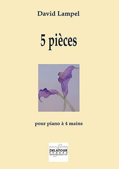 Couverture du livre « 5 PIECES POUR PIANO A 4 MAINS » de David Lampel, librairie Les Contes Infusés à Corte