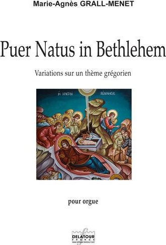 Couverture du livre « PUER NATUS IN BETHLEHEM - VARIATION SUR UN THEME GREGORIEN » de Marie-Ag Grall-Menet, librairie Les Contes Infusés à Corte