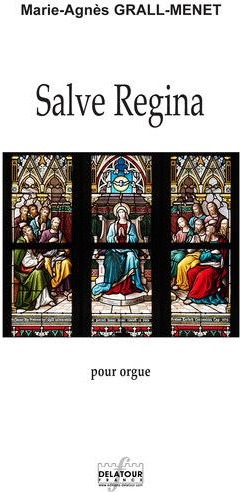 Couverture du livre « SALVE REGINA POUR ORGUE » de Marie-Ag Grall-Menet, librairie Les Contes Infusés à Corte