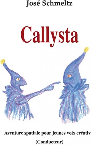 Couverture du livre « CALLYSTA - MATERIEL D'ORCHESTRE » de Josa Schmeltz, librairie Les Contes Infusés à Corte