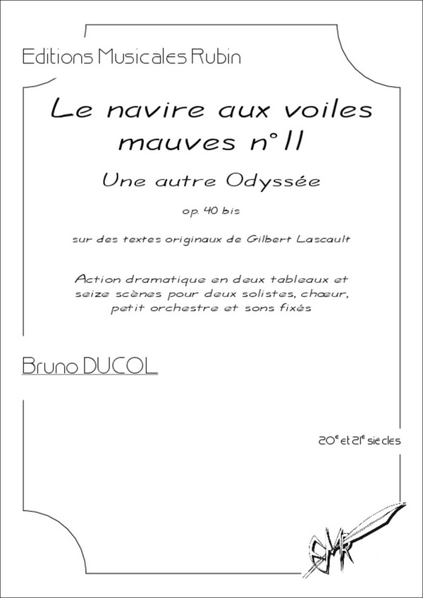 Couverture du livre « LE NAVIRE AUX VOILES MAUVES N II - UNE AUTRE ODYSSEE OP. 40 BIS, ACTION DRAMATIQUE EN DEUX TABLEAUX » de Ducol/lascault, librairie Les Contes Infusés à Corte