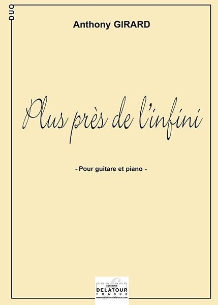 Couverture du livre « PLUS PRES DE L'INFINI POUR GUITARE ET PIANO » de Anthony Girard, librairie Les Contes Infusés à Corte