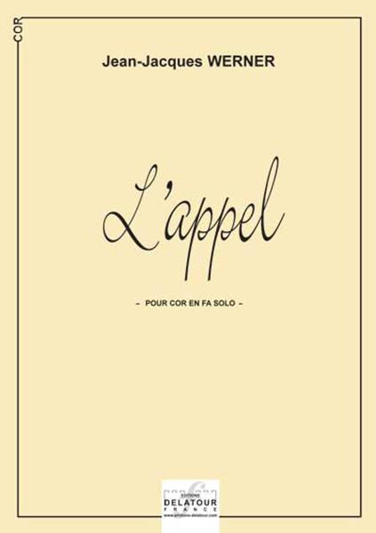 Couverture du livre « L'APPEL POUR COR SOLO » de Jean-Jacques Werner, librairie Les Contes Infusés à Corte