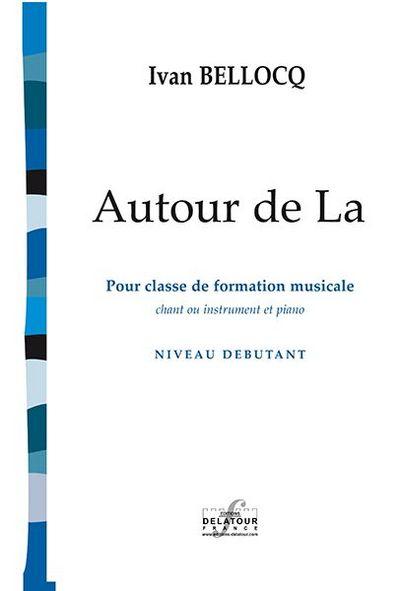 Couverture du livre « AUTOUR DE LA POUR CLASSE DE FORMATION MUSICALE » de Ivan Bellocq, librairie Les Contes Infusés à Corte